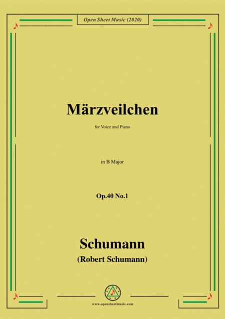 Schumann-Märzveilchen Op.40 No.1,in B Major,for Voice&Piano (arr. MSM)