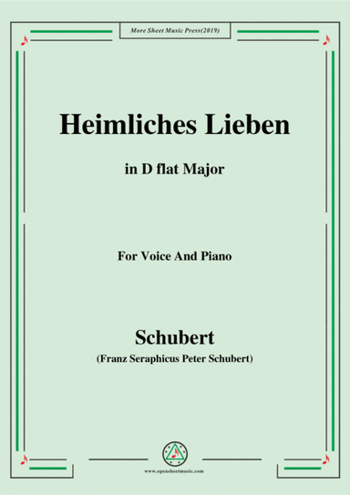 Schubert-Heimliches Lieben,Op.106 No.1,in D flat Major,for Voice&Piano (arr. MSM)