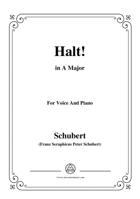 Schubert-Halt!,in A Major,Op.25 No.3,for Voice and Piano (arr. MSM)