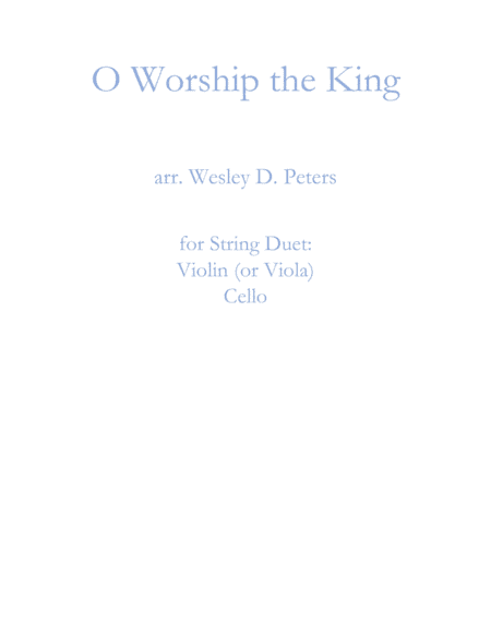 O Worship the King (arr. Wesley D. Peters)