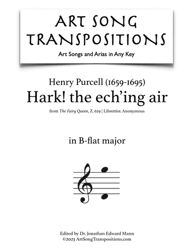 PURCELL: Hark! the ech’ing air (transposed to B-flat major) (arr. ArtSongTranspositions.com)