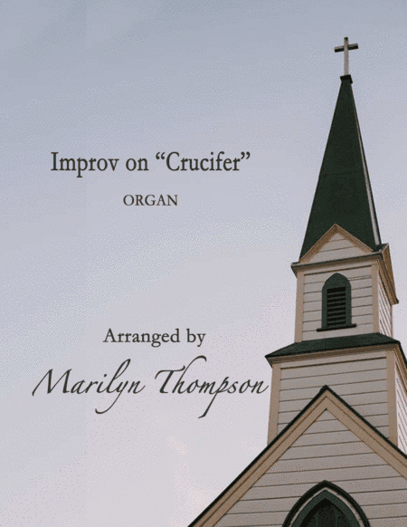 Improv on "Crucifer"--Organ.pdf (arr. Marilyn Thompson)