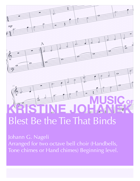 Blest Be the Tie that Binds (2 Octave Handbells, Tone Chimes & Hand Chimes) (arr. Kristine Johanek)