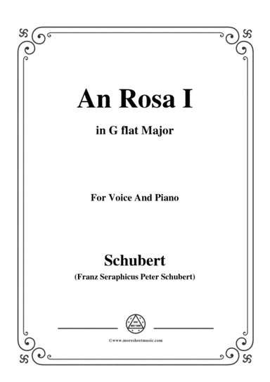 Schubert-An Rosa I(To Rosa),D.316,in G flat Major,for Voice&Piano (arr. MSM)