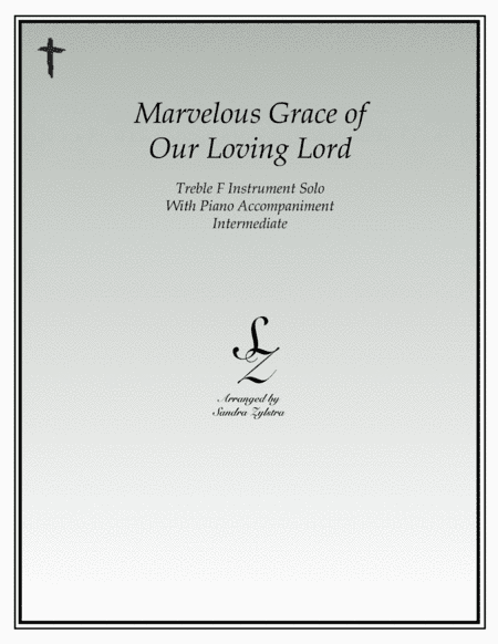 Marvelous Grace of Our Loving Lord (treble F instrument solo) (arr. Sandra Zylstra)