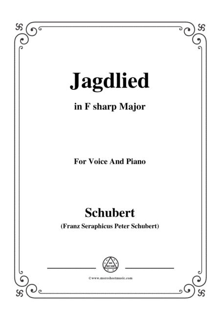 Schubert-Jagdlied(Hunting Song),D.521,in F sharp Major,for Voice&Piano (arr. MSM)