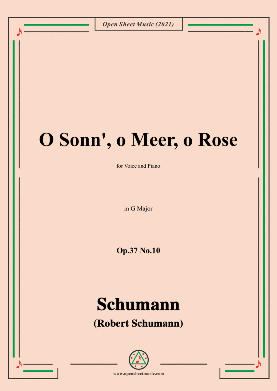 Schumann-O Sonn,o Meer,o Rose,Op.37 No.10,in G Major,for Voice and Piano (arr. Open Cloud)