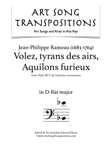 RAMEAU: Volez, tyrans des airs, Aquilons furieux (transposed to D-flat major) (arr. ArtSongTranspositions.com)