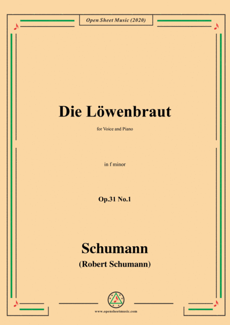 Schumann-Die Löwenbraut,Op.31 No.1 in f minor,for Voice and Piano (arr. MSM)
