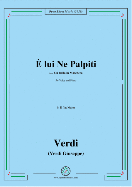 Verdi-È lui Ne Palpiti,in E flat Major,for Voice and Piano (arr. MSM)