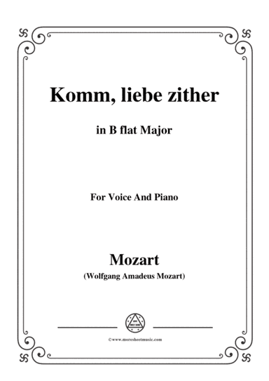Mozart-Komm,liebe zither,in B flat Major,for Voice and Piano (arr. MSM)