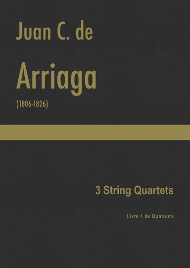 Arriaga - 3 String Quartets, Livre 1 de Quatuors (arr. J.G. Cuc贸 Barber)