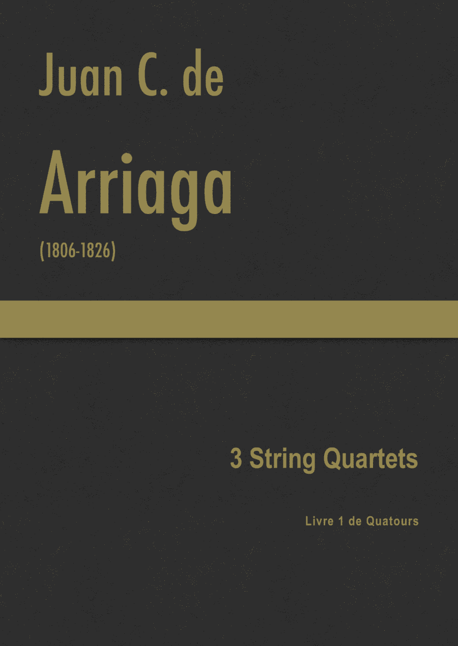 Arriaga - 3 String Quartets, Livre 1 de Quatuors (arr. J.G. Cucó Barber)