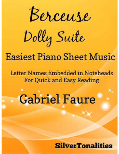 Berceuse the Dolly Suite Easiest Piano Sheet Music (arr. SilverTonalities)