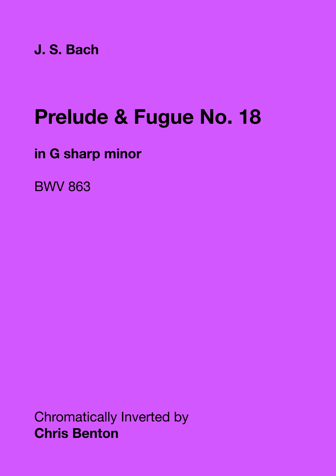 Prelude & Fugue No. 18 in G sharp minor (BWV 863) - Chromatically Inverted (arr. Chris Benton)
