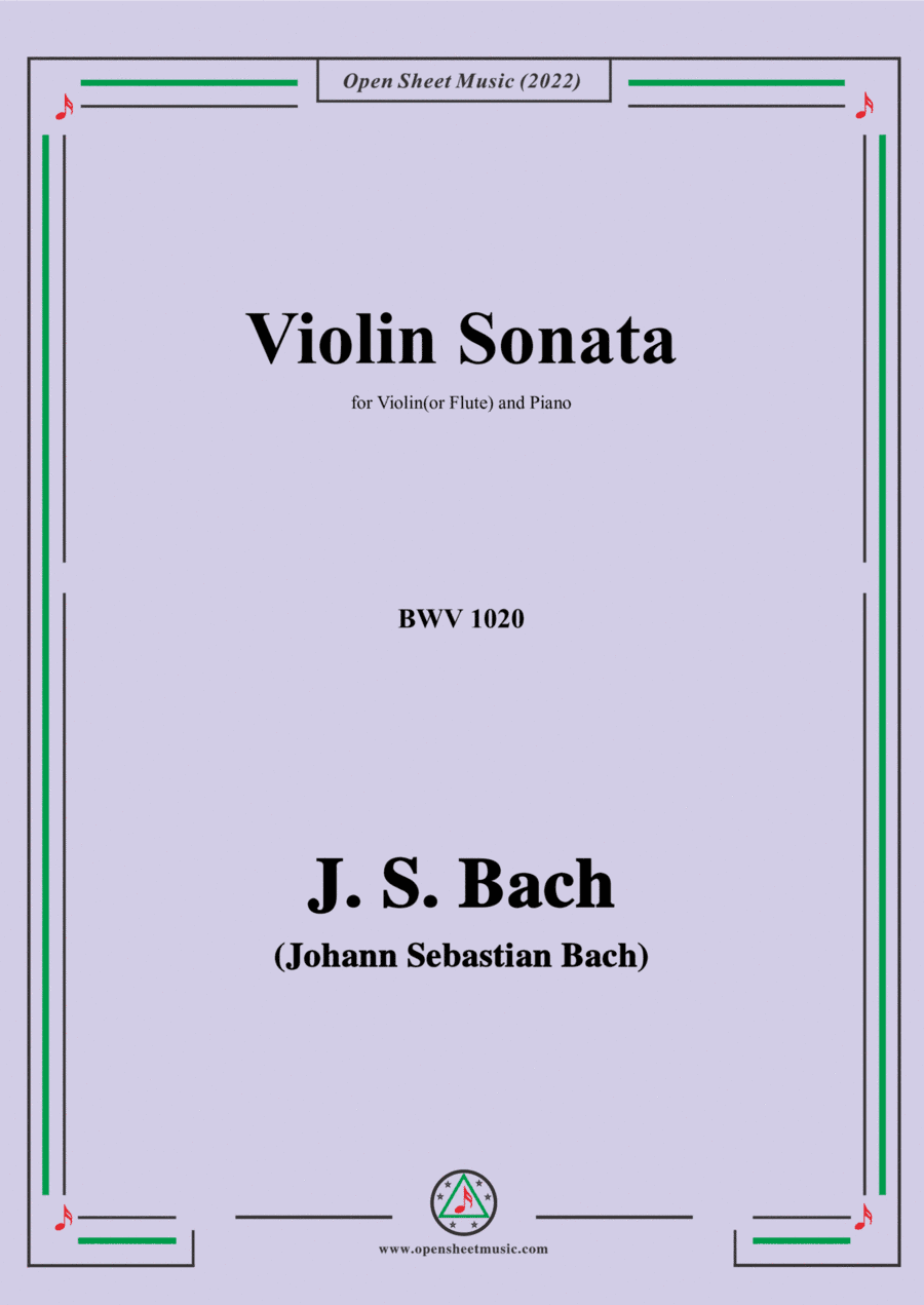 J. S. Bach-Violin Sonata,in g minor,BWV 1020,for Violin(or Flute) and Piano (arr. Open Cloud)