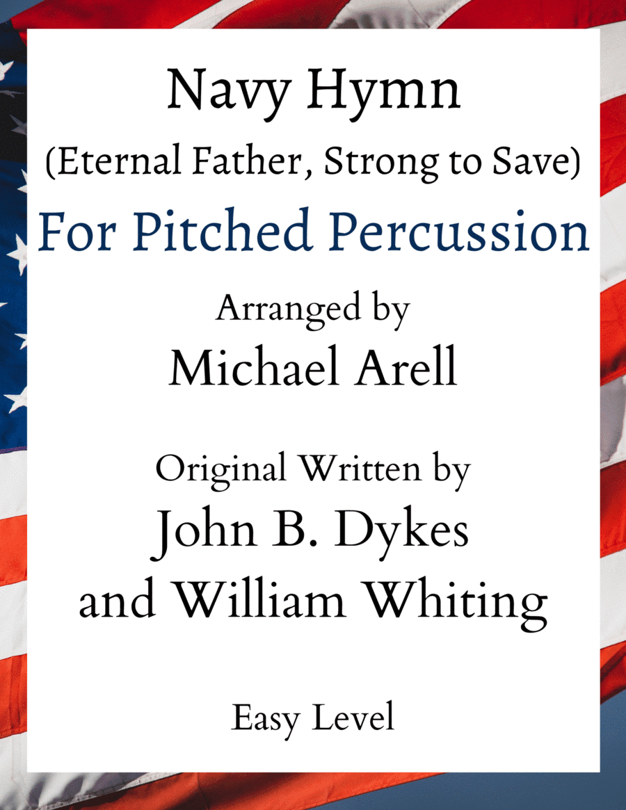 Navy Hymn (Eternal Father Strong To Save)- Easy Pitched Percussion (arr. Michael Arell)