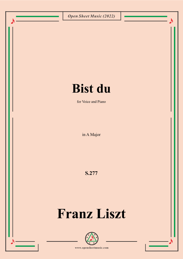 Liszt-Bist du,S.277,in A Major,for Voice and Piano (arr. OSM Press)