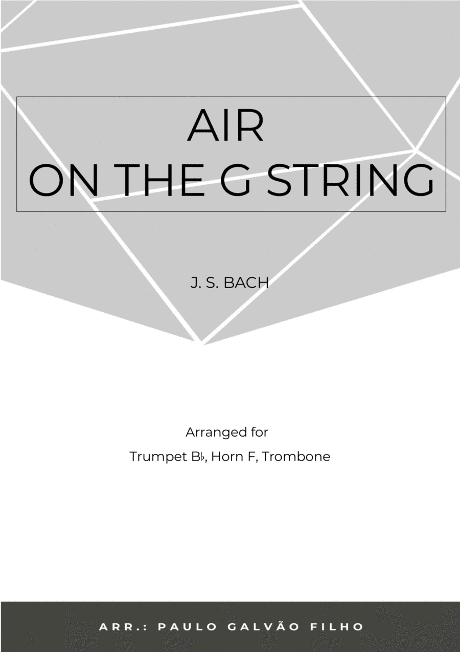 AIR ON THE G STRING - BRASS TRIO (TRUMPET, HORN & TROMBONE) (arr. Paulo Galvão Filho)