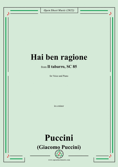 Puccini-Hai ben ragione,in a minor,from 'Il tabarro,SC 85',for Voice and Piano (arr. Open Cloud)