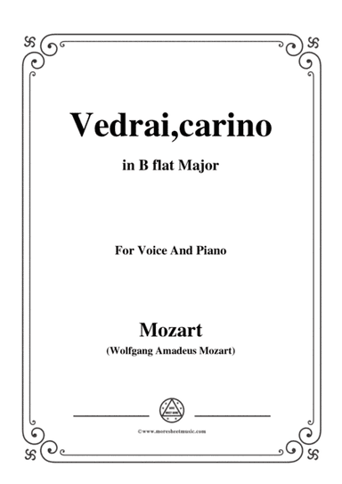 Mozart-Vedrai,carino,in B flat Major,for Voice and Piano (arr. MSM)