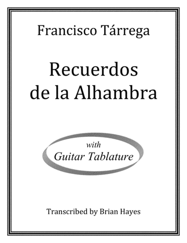 Recuerdos de la Alhambra (Tarrega) (with Tablature) (arr. Brian Hayes)