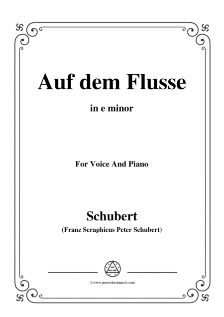 Schubert-Auf dem Flusse,in e minor,Op.89,No.7,for Voice and Piano (arr. MSM)