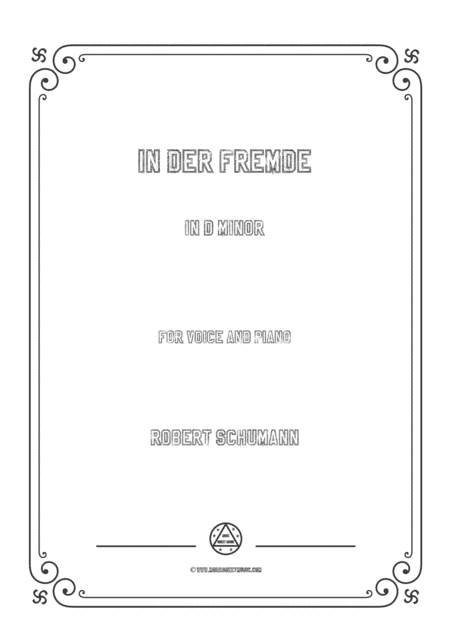 Schumann-In der Fremde in d minor,for Voice and Piano (arr. MSM)