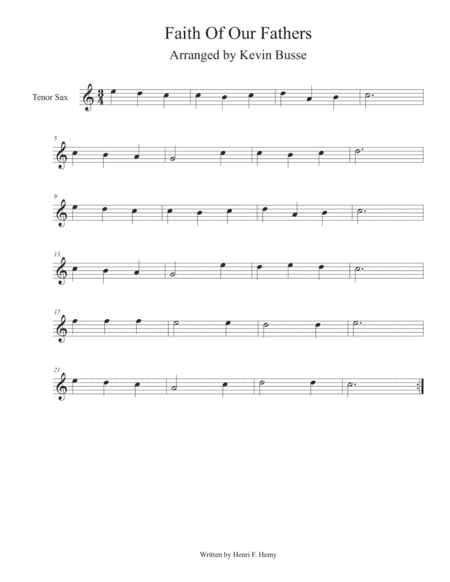 Faith Of Our Fathers (Easy key of C) - Tenor Sax (arr. Kevin Busse)