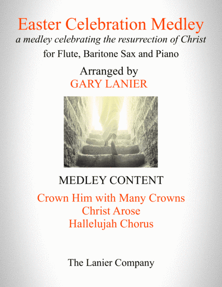 EASTER CELEBRATION MEDLEY (for Flute, Baritone Sax and Piano with Instrumental Parts) (arr. Gary Lanier)