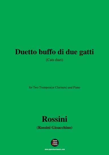 Rossini-Duetto buffo di due gatti(Cats Duet),for Two Trumpets(or Clarinets) and Piano (arr. OSM Press)