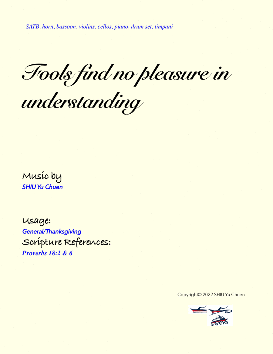 Fools find no pleasure in understanding