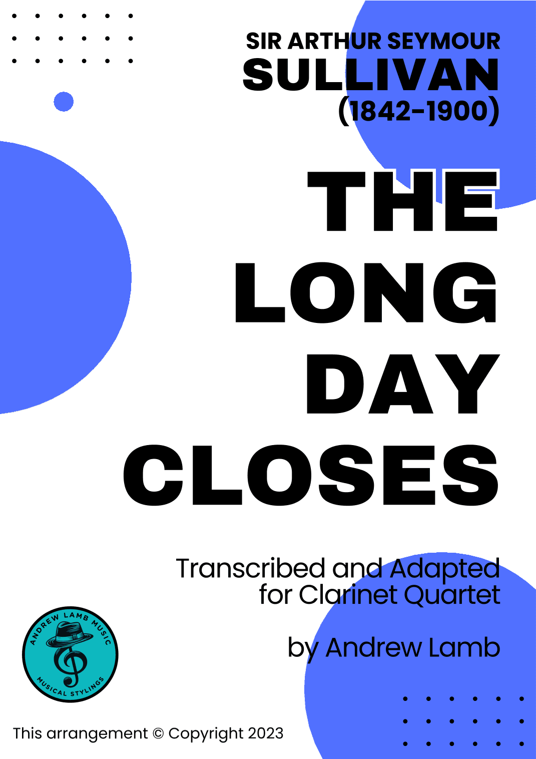 Arthur Sullivan | The Long Day Closes | for Clarinet Quartet (arr. Andrew Lamb)