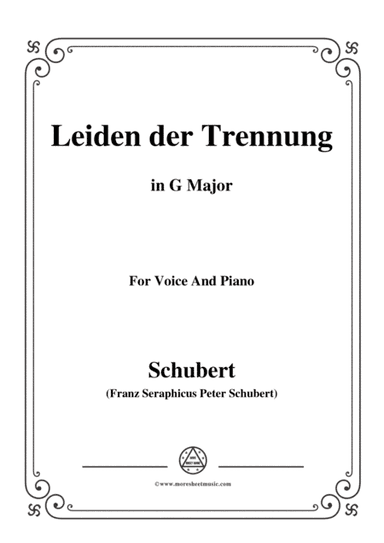 Schubert-Leiden der Trennung,in G Major,for Voice&Piano (arr. MSM)