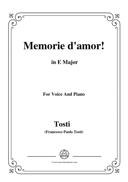 Tosti-Memorie d'amor! in E Major,for Voice and Piano (arr. MSM)