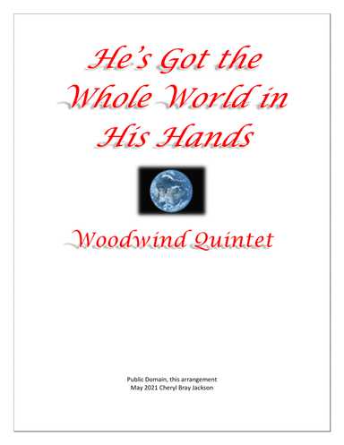 He's Got the Whole World in His Hands for Woodwind Quintet (arr. Cheryl Bray Jackson)