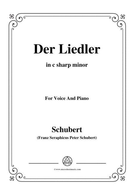 Schubert-Der Liedler,Op.38(D.209),in c sharp minor,for Voice&Piano (arr. MSM)
