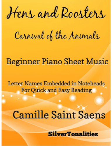 Hens and Roosters Carnival of the Animals Beginner Piano Sheet Music (arr. SilverTonalities)