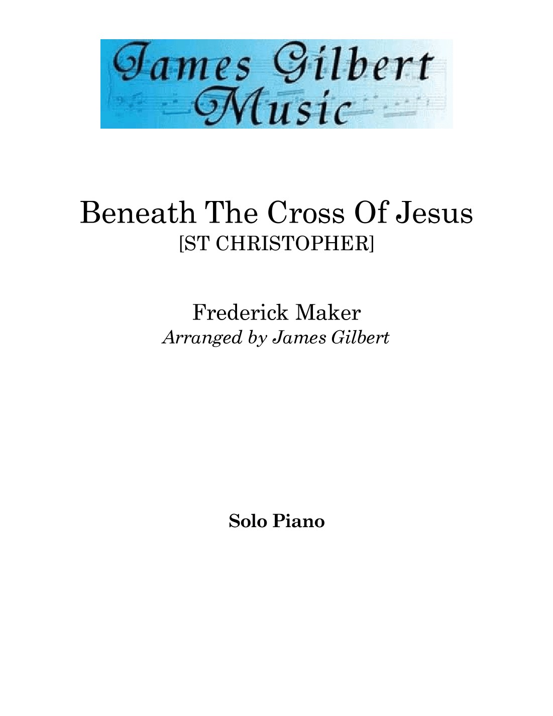 Beneath The Cross of Jesus (arr. James Gilbert)