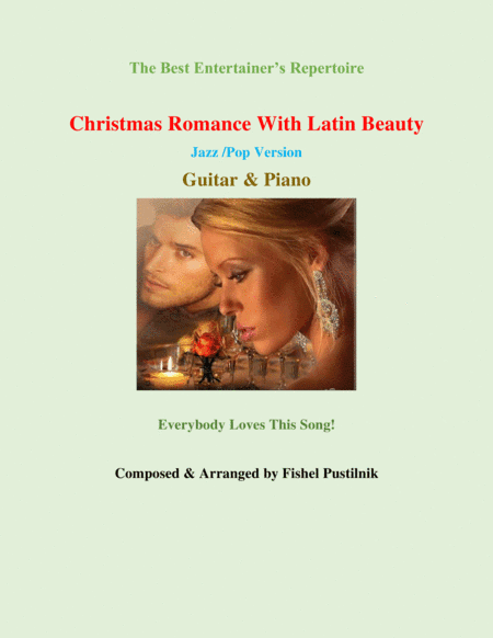 "Christmas Romance With Latin Beauty"-Piano Background for Guitar and Piano