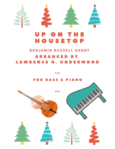 Up on the Housetop for Solo Double Bass (arr. Lawrence H. Underwood)