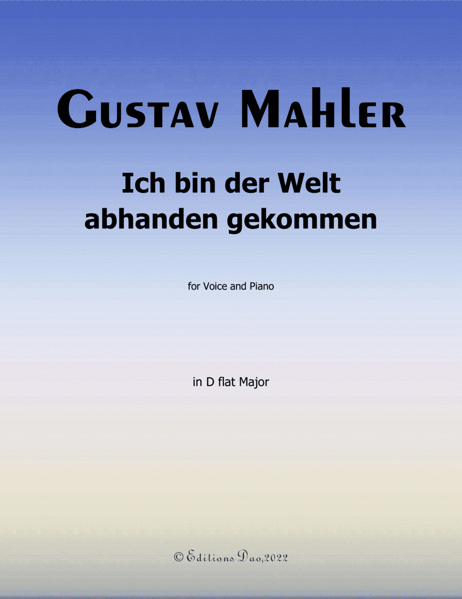 Ich bin der Welt abhanden gekommen, by Mahler, in D flat Major (arr. Editions Dao)