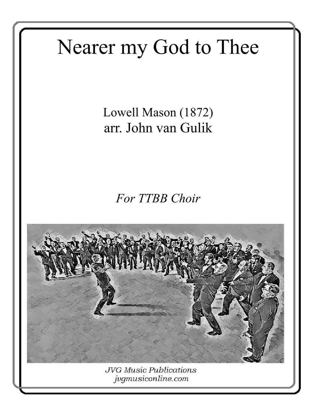 Nearer my God to Thee - for TTBB Male Choir (arr. John van Gulik)