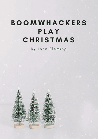 Boomwhackers Play Christmas (arr. John Fleming)