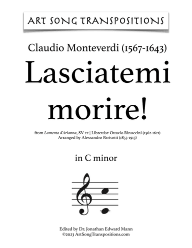 MONTEVERDI: Lasciatemi morire! (transposed to C minor) (arr. ArtSongTranspositions.com)