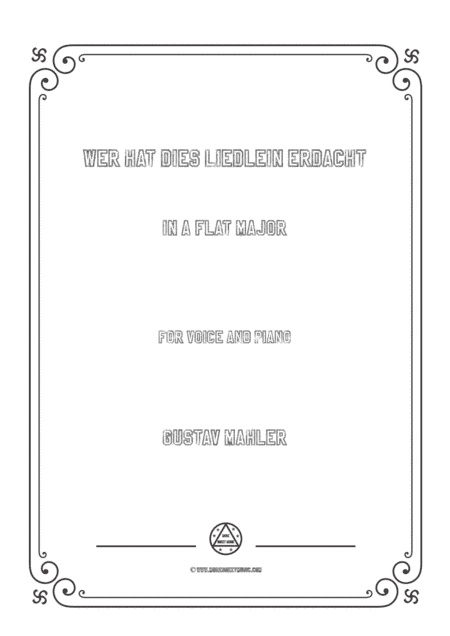 Mahler-Wer hat dies Liedlein erdacht in A flat Major,for Voice and Piano (arr. MSM)