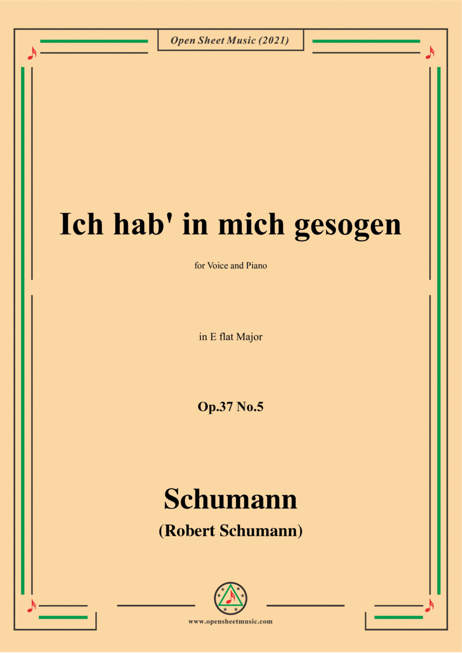 Schumann-Ich hab in mich gesogen,Op.37 No.5,in E flat Major,for Voice and Piano (arr. Open Cloud)