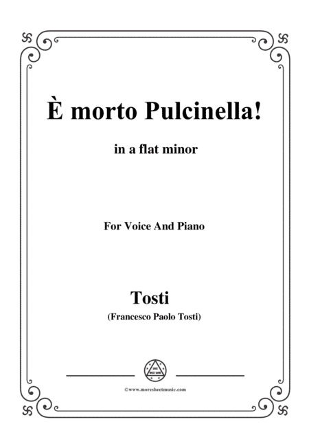 Tosti-È morto Pulcinella! in a flat minor,for Voice and Piano (arr. MSM)
