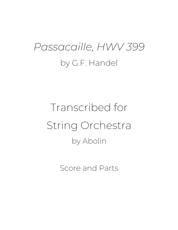 Handel: Passacaille (Passacaglia), HWV 399, arr. for String Orchestra (arr. Abolin)