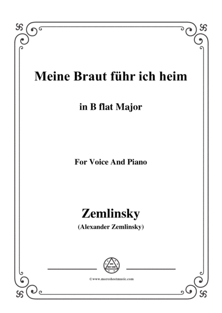 Zemlinsky-Meine Braut führ ich heim in B flat Major (arr. MSM)